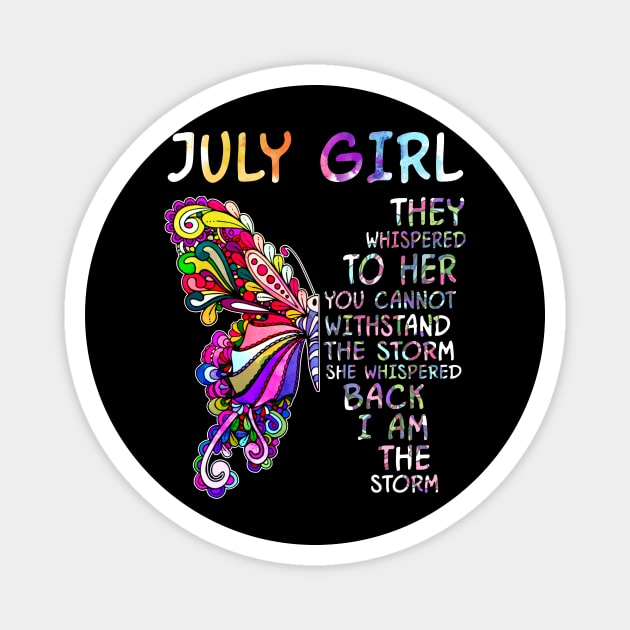 July girl butterfly i am the storm Magnet by TeesCircle